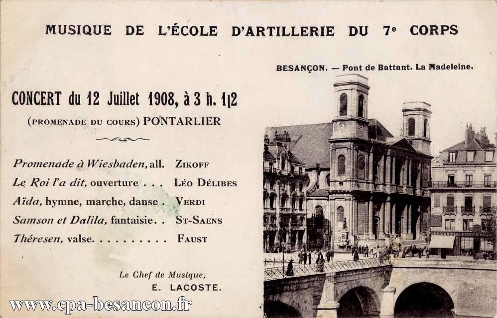 Musique de l’École d'Artillerie du 7e Corps - Besançon. - Pont de Battant. La Madeleine. Concert du 12 Juillet 1908, à 3 h. 1/2